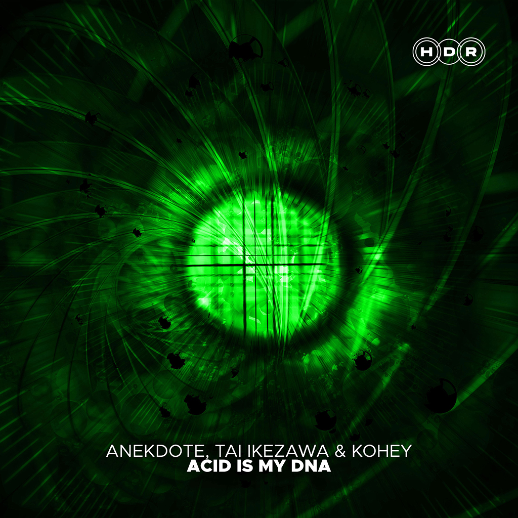 DJ＆音楽プロデューサー Kohey リリース曲 Acid Is My DNA - Anekdote, TAI IKEZAWA & Kohey ジャケット写真