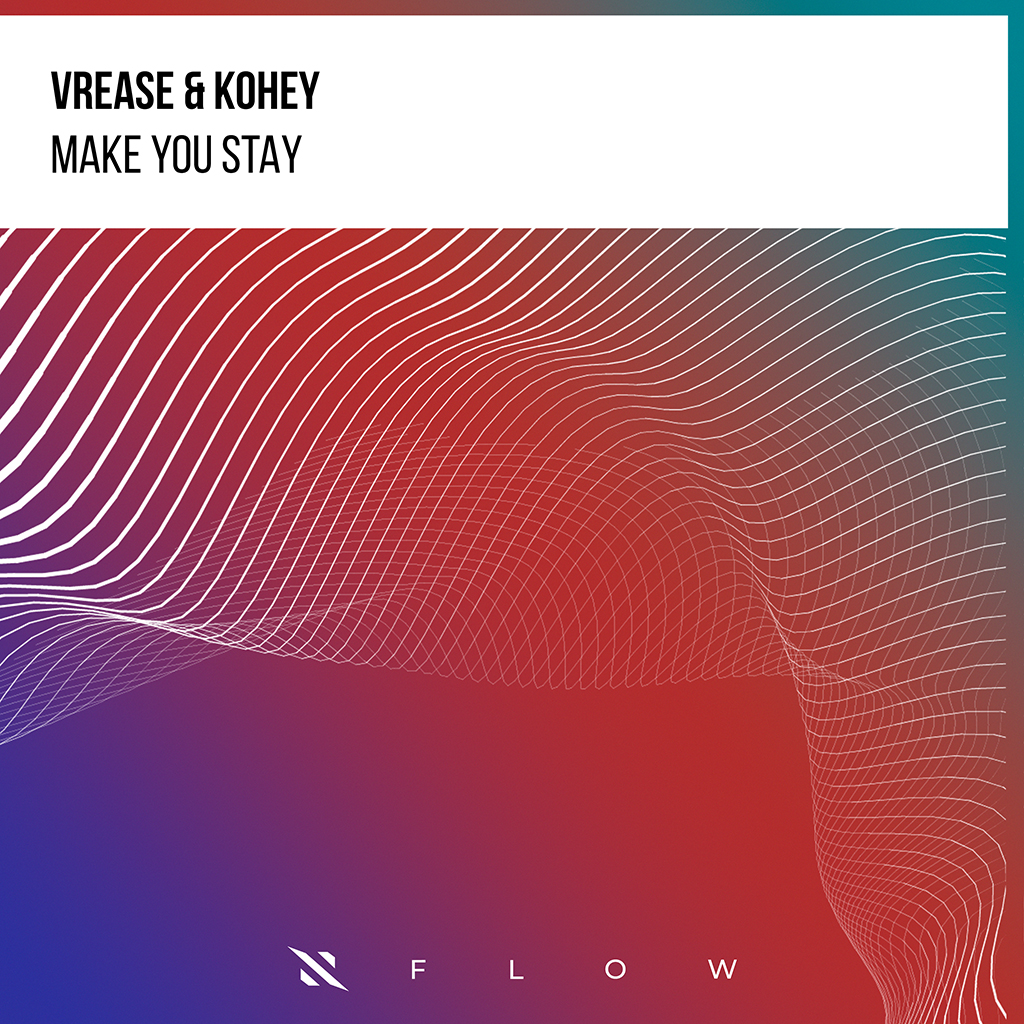 DJ＆音楽プロデューサー Kohey リリース曲 Make You Stay - Vrease & Kohey  ジャケット写真